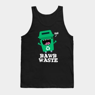 Rawr Waste Cute Garbage Trash Pun Tank Top